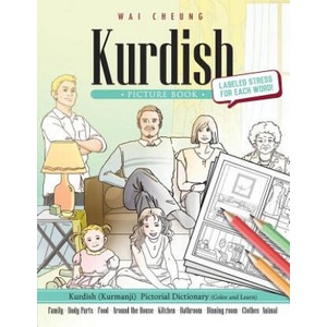 Kurdish Picture Book: Kurdish Pictorial Dictionary (Color and Learn) | Wai Cheung (ISBN: 9781544907734)
