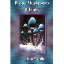 Divine Mushrooms and Fungi