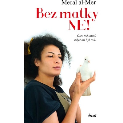 Bez matky ne! - Meral Al-Mer