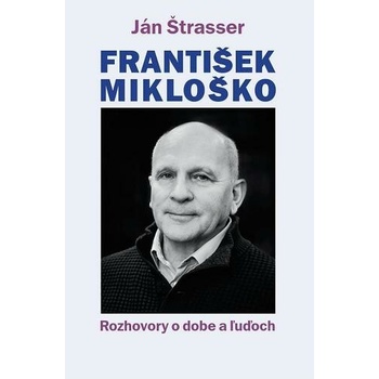 Podať svedectvo. Rozhovory s Františkom Mikloškom - Ján Štrasser SK