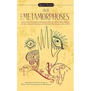 Metamorphoses | Ovid, Horace Gregory, Sara Myers (ISBN: 9780451531452)