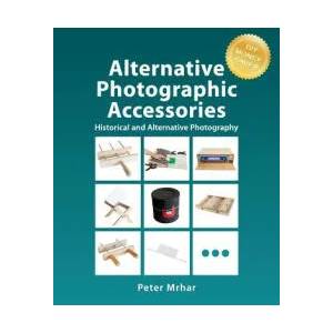 Alternative Photographic Accessories | Peter Mrhar (ISBN: 9781519794475)