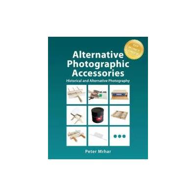Alternative Photographic Accessories | Peter Mrhar