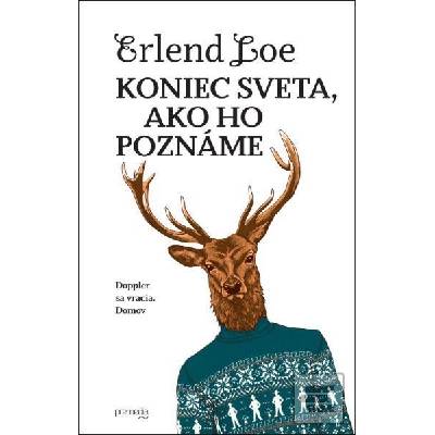 Koniec sveta, ako ho poznáme - Erlend Loe