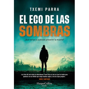EL ECO DE LAS SOMBRAS | PARRA, TXEMI (2023)
