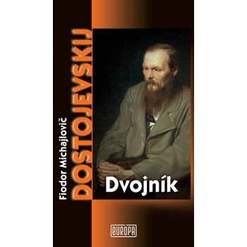 Dvojník - Fjodor Michajlovič Dostojevskij