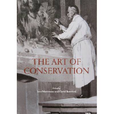 The Art of Conservation | Jane Martineau, David Bomford