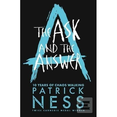 The Ask and the Answer Patrick Ness