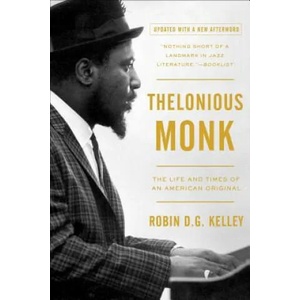 Thelonious Monk | Robin D G Kelley (2011)