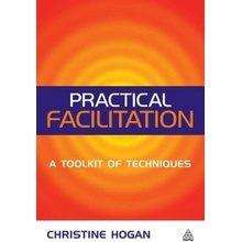 Practical Facilitation: A Toolkit of Techniques Hogan ChristinePaperback