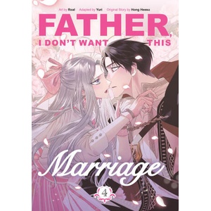 Father, I Don't Want This Marriage, Volume 4 (ISBN: 9780593872307)