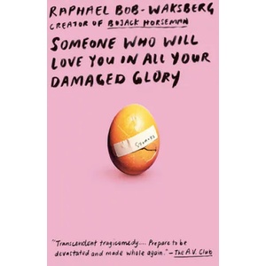 Someone Who Will Love You in All Your Damaged Glory (ISBN: 9780525432722)
