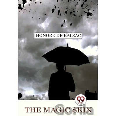 The Magic Skin - Honore De Balzac