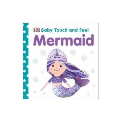 Baby Touch and Feel Mermaid | DK