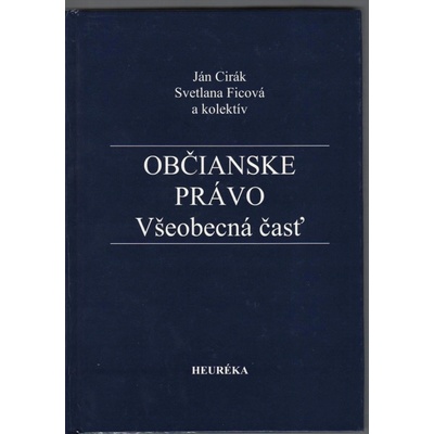 Občianske právo. Všeobecná časť - Ján Cirák