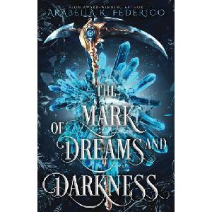 The Mark of Dreams and Darkness Book 2 (2023)