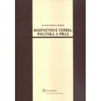 Rozpočtová teória, politika a prax - Kornélia Beličková a kolektív