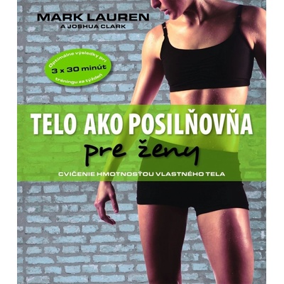 Telo ako posilňovňa pre ženy - Mark Lauren
