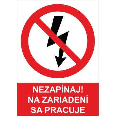 PHT a.s. Tabuľka Nezapínaj, na zariadení sa pracuje
