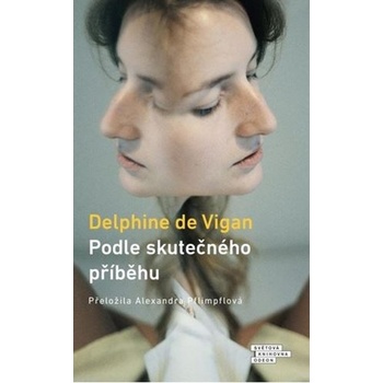 Podle skutečného příběhu - de Vigan Delphine