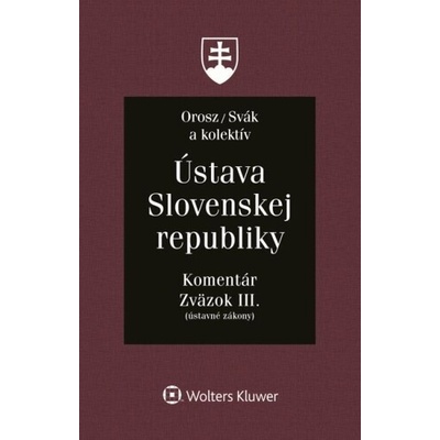 Ústava Slovenskej republiky - Komentár, Zväzok III.