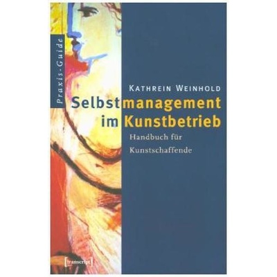 Selbstmanagement im Kunstbetrieb