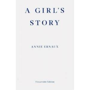 Girl's Story | Annie Ernaux, Alison L. Strayer (ISBN: 9781913097158)