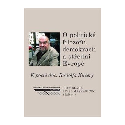 O politické filozofii, demokracii a střední Evropě
