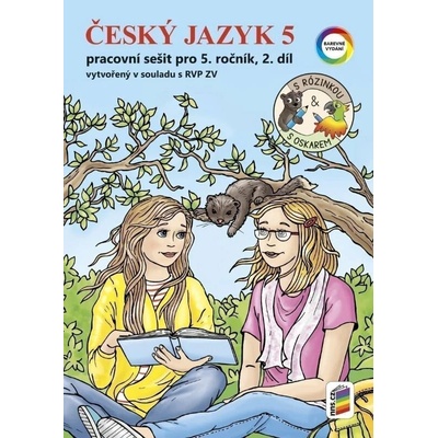 Český jazyk 5, 2. díl s Rózinkou a Oskarem (barevný pracovní sešit) RVP - Lenka Bičanová, Alena Bára Doležalová