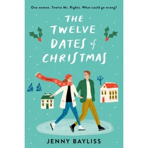 The Twelve Dates of Christmas | Bayliss, Jenny (ISBN: 9780593085387)