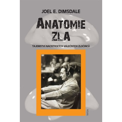 Anatomie zla - Joel E. Dimsdale