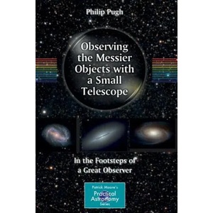 Observing the Messier Objects with a Small Telescope | Pugh (2011)