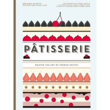 Patisserie: Master the Art of French pastry