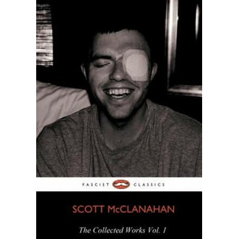 Collected Works of Scott McClanahan Vol. 1