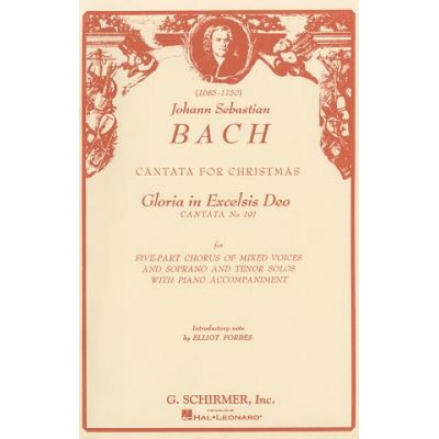 Bach: Cantata for Christmas: Gloria in Excelsis Deo, Cantata No. 191: For Five-Part Chorus of Mixed Voices and Soprano and Tenor Solos with Piano Acom | Elliot Forbes, Johann Sebastian Bach