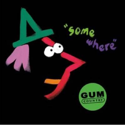 Somewhere - Gum Country CD