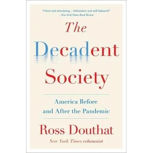 Decadent Society | Ross Douthat (ISBN: 9781476785257)
