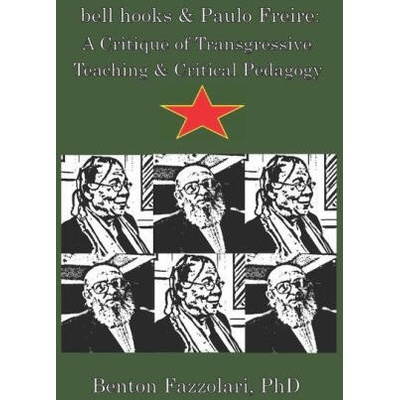 bell hooks & Paulo Freire | Benton Fazzolari Ph. D