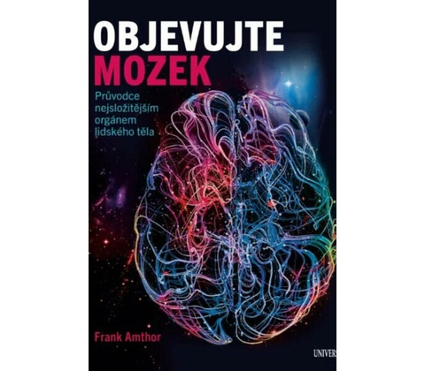 Objevujte mozek - Amthor Frank