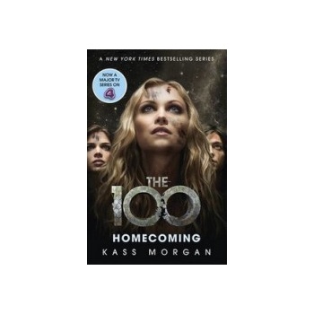 The 100 3: Homecoming - Kass Morgan