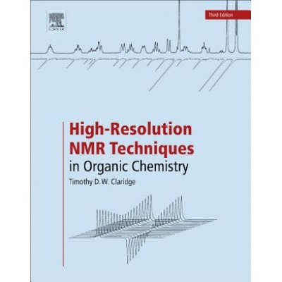 High-Resolution NMR Techniques in Organic Chemistry | Timothy D. W. Claridge