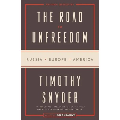Road to Unfreedom | Timothy Snyder