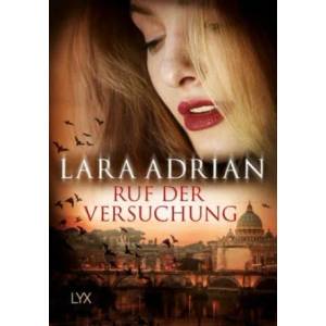Ruf der Versuchung | Lara Adrian, Firouzeh Akhavan-Zandjani (ISBN: 9783736303539)