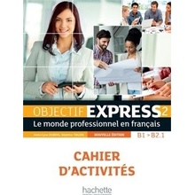 Objectif Express 2 2-e éd. Cahier d´activités - Dubois, A., ...