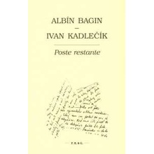 Poste restante Albín Bagin, Ivan Kadlečík