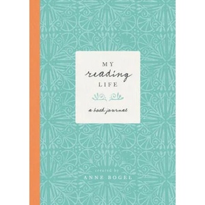 My Reading Life: A Book Journal | Anne Bogel (ISBN: 9780736983020)