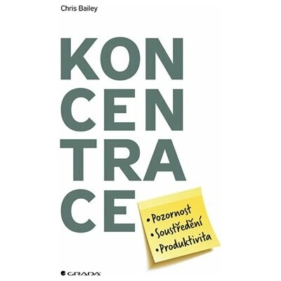 Bailey, Chris - Koncentrace