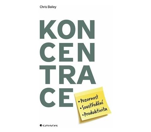 Bailey, Chris - Koncentrace