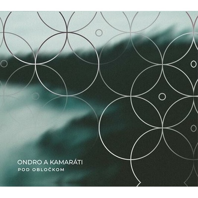 Ondro a kamaráti - Pod obločkom CD