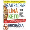 Zatraceně líná keto kuchařka - Pro ty, kdo nemají čas vařit - Stephanie Laska